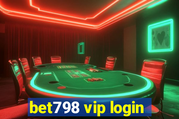 bet798 vip login